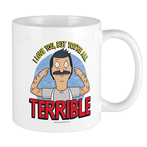 I Love You But You're All Terrible Funny 11oz Coffee Cup Gift Idea for Father's Day Christmas Birthday Anniversary Holiday Gift Exchange White Elephant
