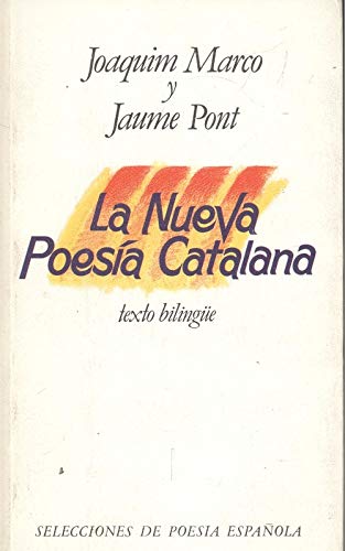 La Nueva poesi´a catalana: Texto bilingu¨e (Sel... [Spanish] 8401809827 Book Cover