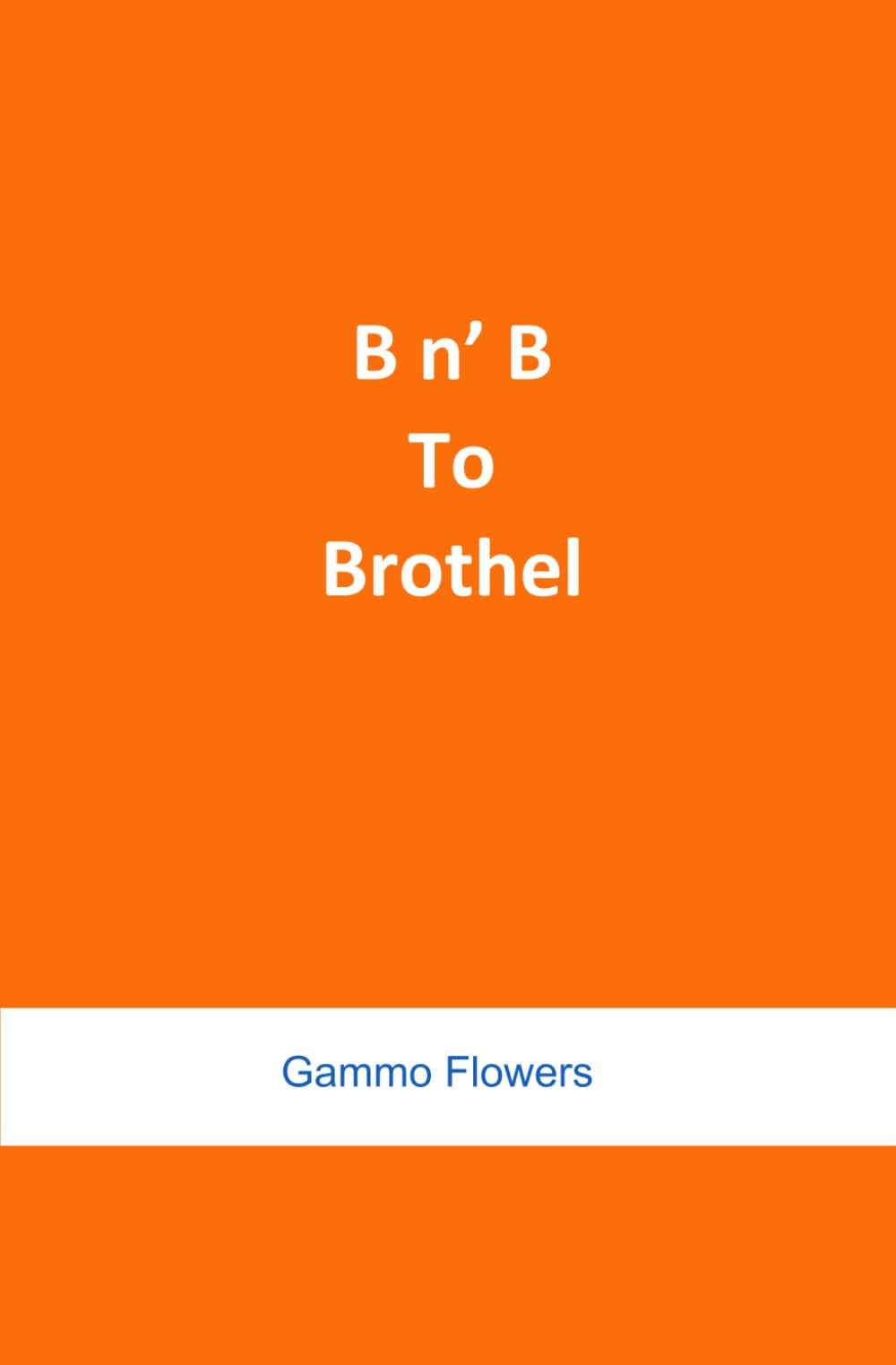 B n' B to Brothel