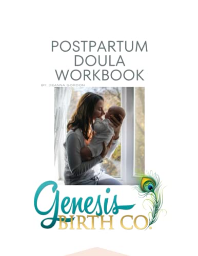 Postpartum Doula Workbook: Workbook for GENESIS BIRTH COMPANY