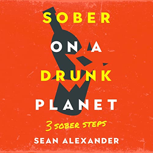Sober on a Drunk Planet (Written by Sean Alexander, Sober On A Drunk Planet) episode artwork