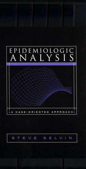 Epidemiologic Analysis: A Case-Oriented Approach