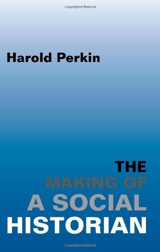 The Making Of A Social Historian