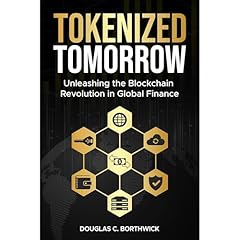 Tokenized Tomorrow Audiolibro Por Douglas C. Borthwick arte de portada