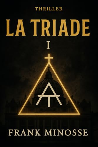 LA TRIADE - Libro 1: La sorgente dormiente (I THRILLER DI MINOSSE)