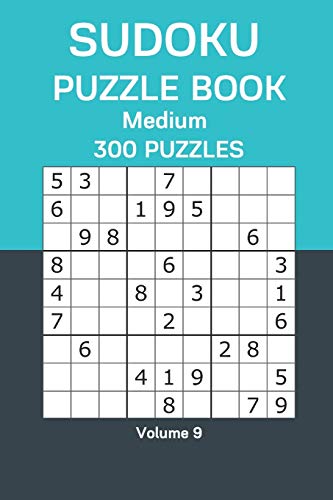 Sudoku Puzzle Book Medium: 300 Puzzles Volume 9