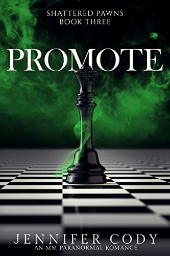 Promote (Shattered Pawns Book 3)