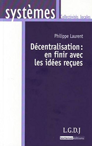 Télécharger Decentralisation : En finir avec les idées reçues Livre PDF Gratuit