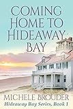 Coming Home to Hideaway Bay (Hideaway Bay Series Book 1)