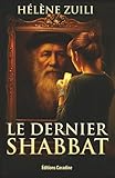 Le Dernier Shabbat: Roman historique, un voyage dans le temps et la...