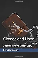 Chance and Hope : Jacob Marley's Ghost Story 1981065970 Book Cover