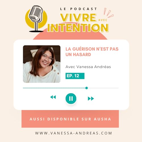 Episode 12 : La gu&eacute;rison n'est pas un hasard