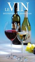 Le VIN découvrir et apprécier 1405413190 Book Cover