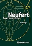 Bauentwurfslehre: Grundlagen, Normen, Vorschriften