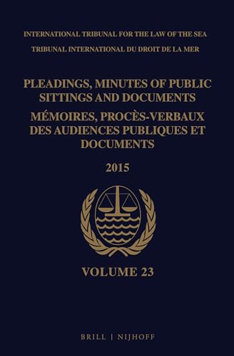 Pleadings, Minutes of Public Sittings and Documents / Mémoires, procès-verbaux des audiences publiques et documents, Volume 23
