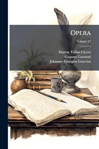 Opera; Volume 23