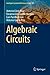 Algebraic Circuits (Intelligent Systems Reference Library Book 66) (English Edition)
