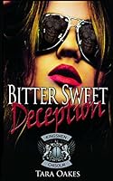 Bitter Sweet Deception 1511507896 Book Cover