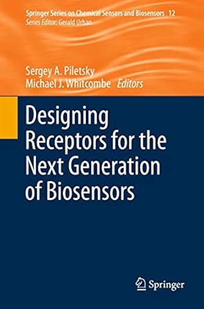 Designing Receptors for the Next Generation of Biosensors: 12 2013th Edition book cover