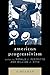 American Progressivism: A Reader