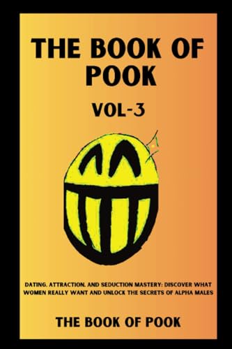 The Book of Pook—Dating, Attraction, and Seduction Mastery, Discover What