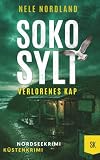 SOKO SYLT - Verlorenes Kap: Nordseekrimi Küstenkrimi (Berger & Claasen ermitteln 14) (SYLT KRIMI, Band 14)