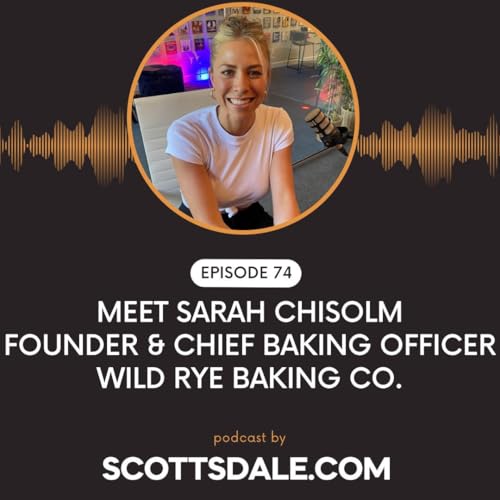 Ep. 74 - Meet Sarah Chisholm of Wild Rye Baking Co.