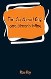  The Go Ahead Boys and Simon\'s Mine