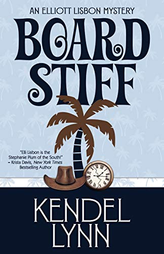 Board Stiff (An Elliott Lisbon Mystery)