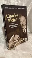 Charles Richet - O Apóstolo da Ciência e o Espiritismo 8573285133 Book Cover