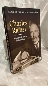Paperback Charles Richet - O Apóstolo da Ciência e o Espiritismo [Portuguese_Brazilian] Book