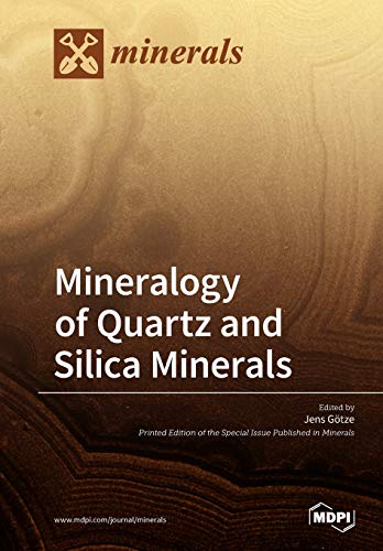 Mineralogy of Quartz and Silica Minerals