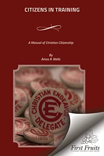 Citizens In Training: A Manual of Christain Citizenship