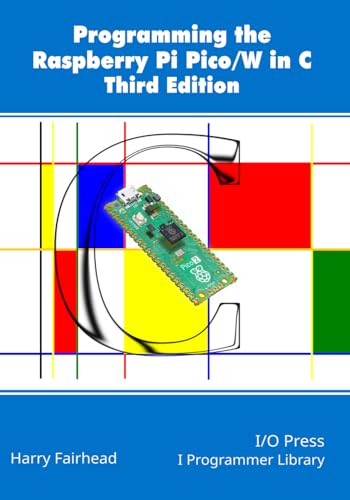  Programming The Raspberry Pi Pico/W In C, Third Edition