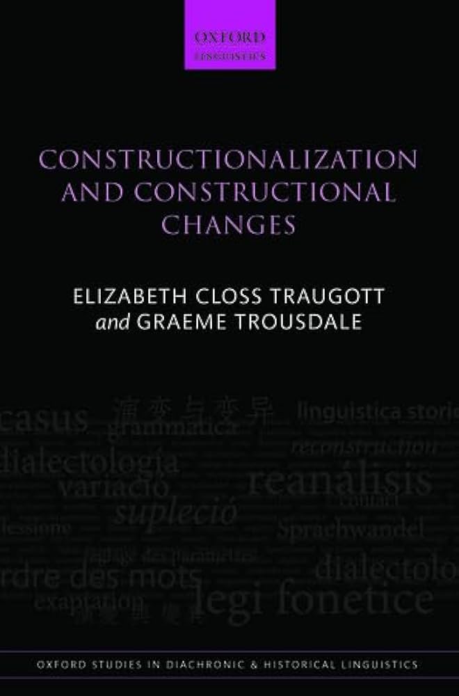 語学+参考書 Constructionalization and Constructional Changes (Oxford Studies in Diachronic and Historical Linguistics) Amazon | Constructionalization and Constructional Changes