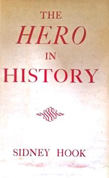 The hero in history;: A study in limitation and possibility