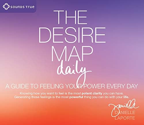 The Desire Map Daily: A Guide to Feeling Your Power Every Day Audio CD – Unabridged, January 1, 2014