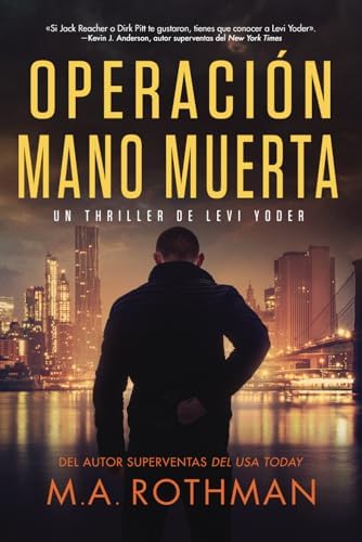 Operación Mano Muerta (Un thriller de Levi Yoder)