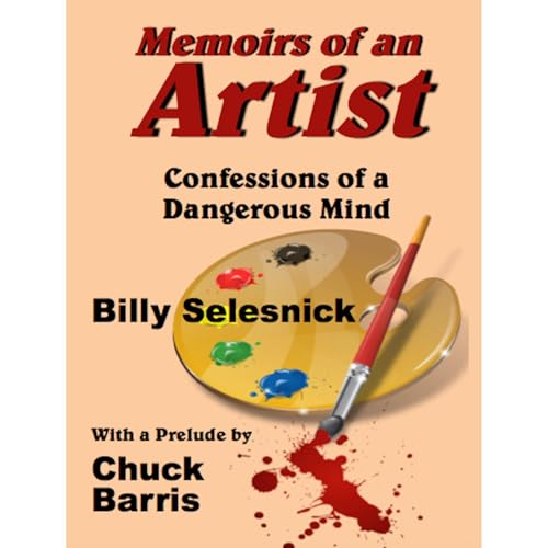 Memoirs of an Artist: Confessions of a Dangerous Mind Audiolibro Por Billy Selesnick arte de portada