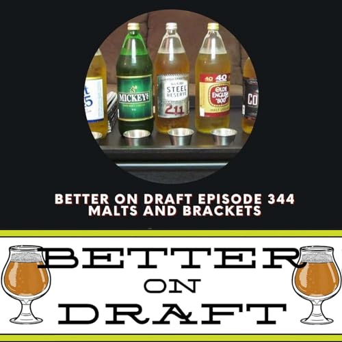 Malts and Brackets | Better on Draft 344 Podcast Por  arte de portada