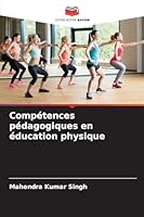 Compétences pédagogiques en éducation physique (French Edition) 6208471907 Book Cover