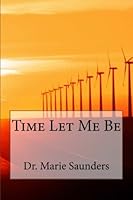 Time Let Me Be 1507895070 Book Cover