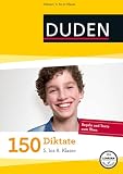  150 Diktate 5. bis 8. Klasse: Regeln und Texte zum Üben (Duden - 150 Übungen)