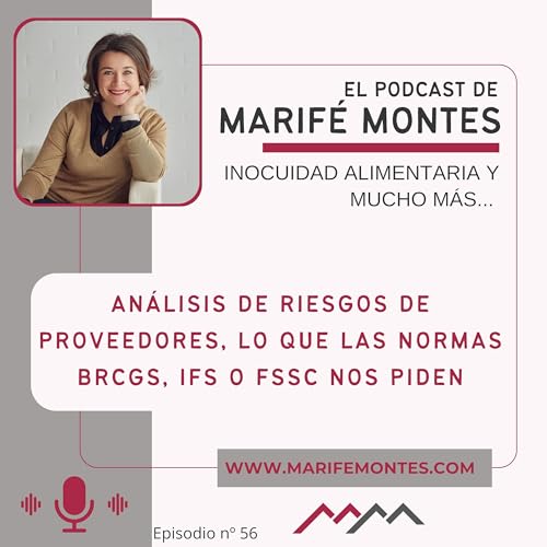 An&aacute;lisis de riesgos de proveedores, lo que las normas BRCGS, IFS o FSSC nos piden - Episodio n&ordm; 56