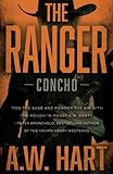  The Ranger: A Contemporary Western Novel (Concho, Band 1)