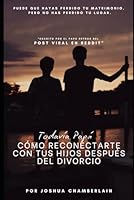 Todavía Papá: Cómo Reconectarte con tus Hijos Después del Divorcio (Versión en Español): Una guía sincera para mantenerte presente, sanar y construir ... duradero con tus hijos (Spanish Edition) B0F67GBDBK Book Cover
