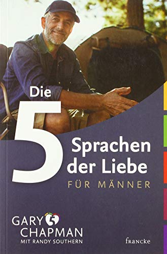 Die 5 Sprachen der Liebe für Männer