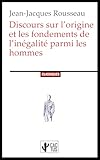  Discours sur l’origine et les fondements de l’inégalité parmi les hommes: Avec notes