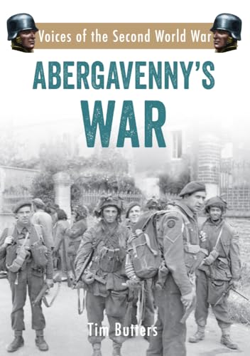 Abergavenny's War (Voices of the Second World War)