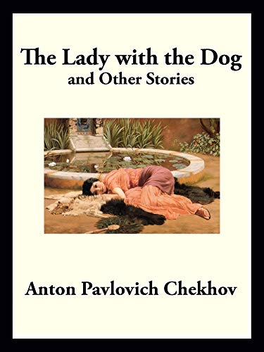 The Lady with the Dog: and Other Stories (English Edition)